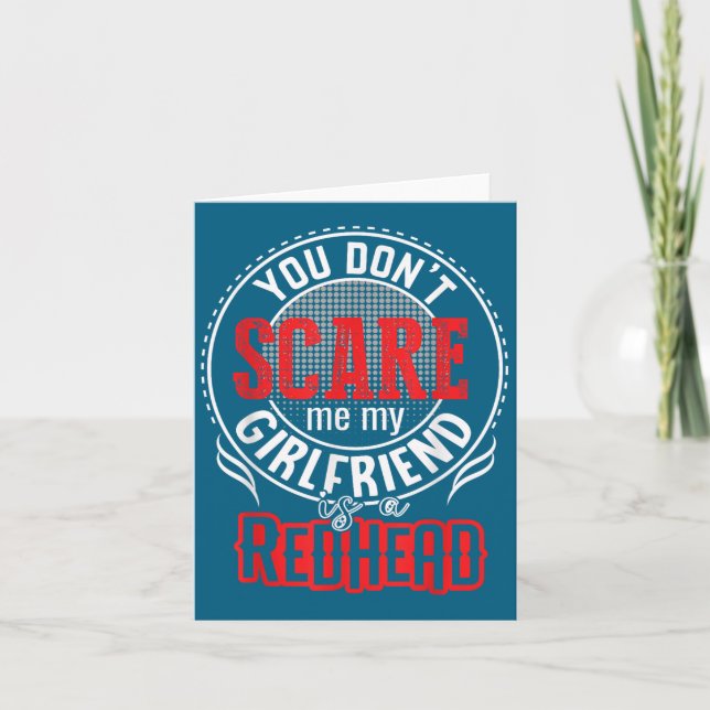 You Cant Sacre Me My Girlfriend Is A Redhead Redhe Karte (Vorderseite)