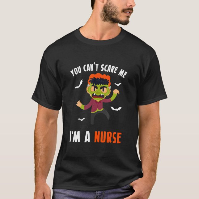 You Cant Scare Me Im A Nurse 1 T-Shirt (Vorderseite)