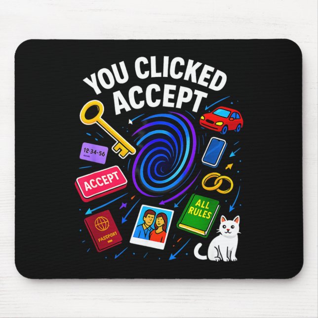 You Clicked Accept Funny Data Privacy Tech Geek Gi Mousepad (Vorne)