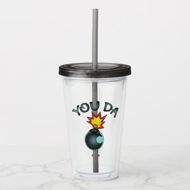 You Da Glitzer Bomb Acryltrinkbecher (Vorderseite)