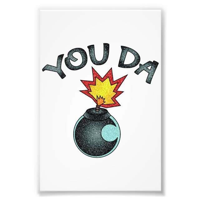 You Da Glitzer Bomb Fotodruck (Vorne)