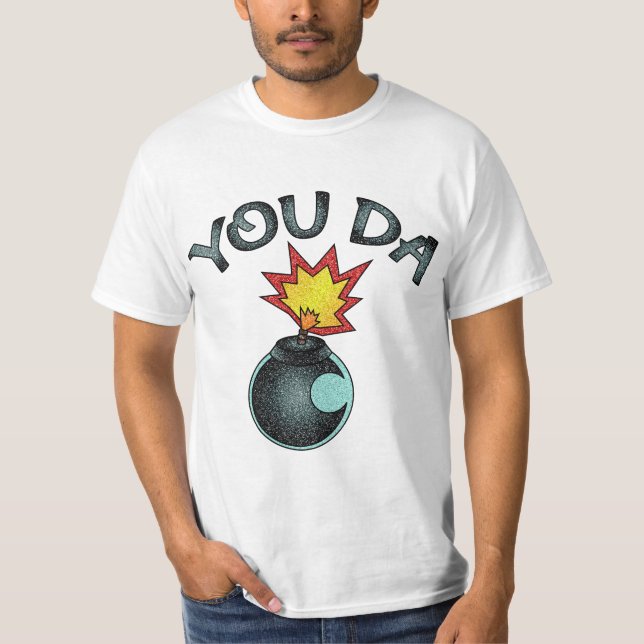 You Da Glitzer Bomb T-Shirt (Vorderseite)