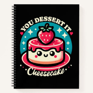 You Dessert It - Cheesecake Kawaii Notizbuch
