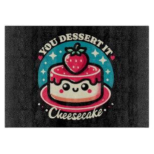 You Dessert It - Käsekuchen Kawaii Schneidebrett