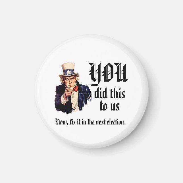 YOU Did This to Us Magnet (Vorne)