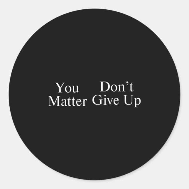 You Don't Give Up  Runder Aufkleber (Vorderseite)
