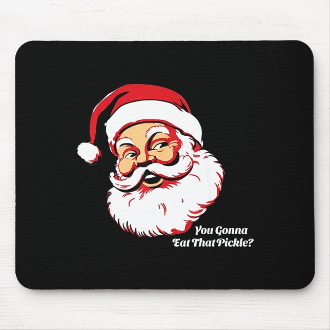 You Gonna Eat That Ckle Funny Santa Claus Christma Mousepad (Vorne)