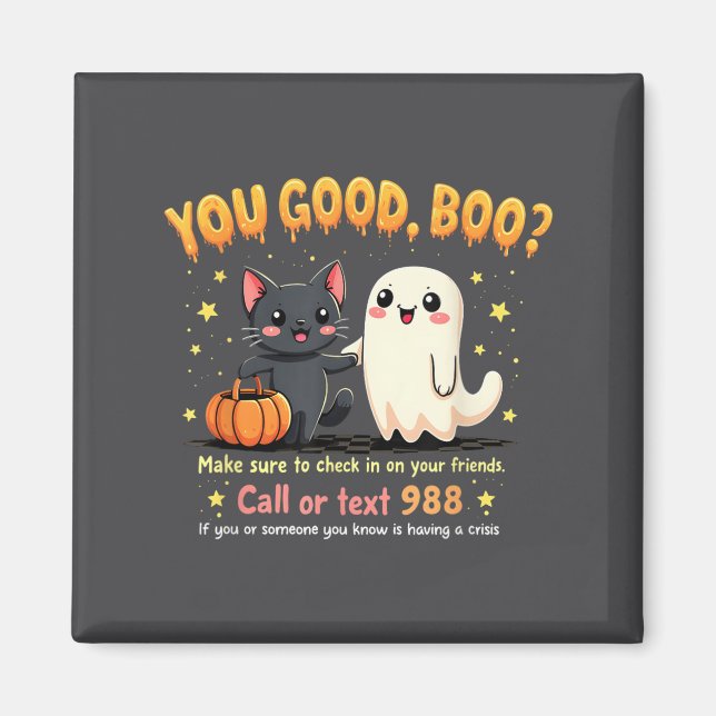 You Good, Boo_ Suicide Prevention Mental Health Ha Magnet (Vorne)