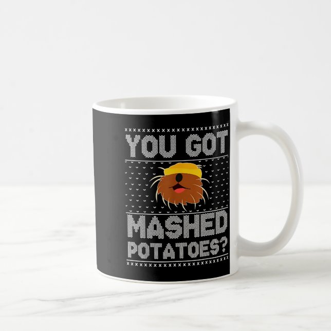 You Got Mashed Tatoes Ugly Christmas  Kaffeetasse (Rechts)