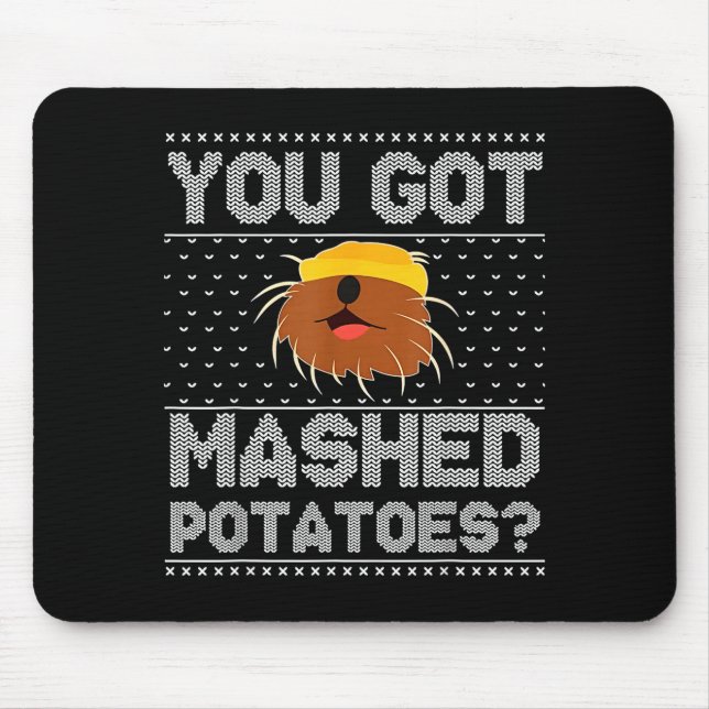 You Got Mashed Tatoes Ugly Christmas  Mousepad (Vorne)