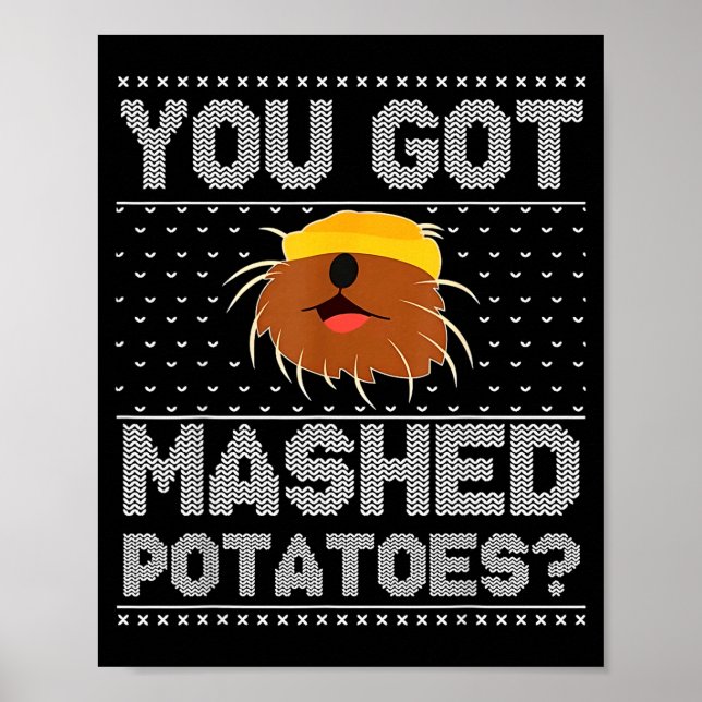 You Got Mashed Tatoes Ugly Christmas  Poster (Vorne)