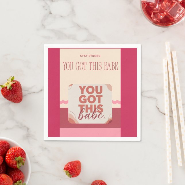 You got this babe for your Love Serviette (Beispiel)
