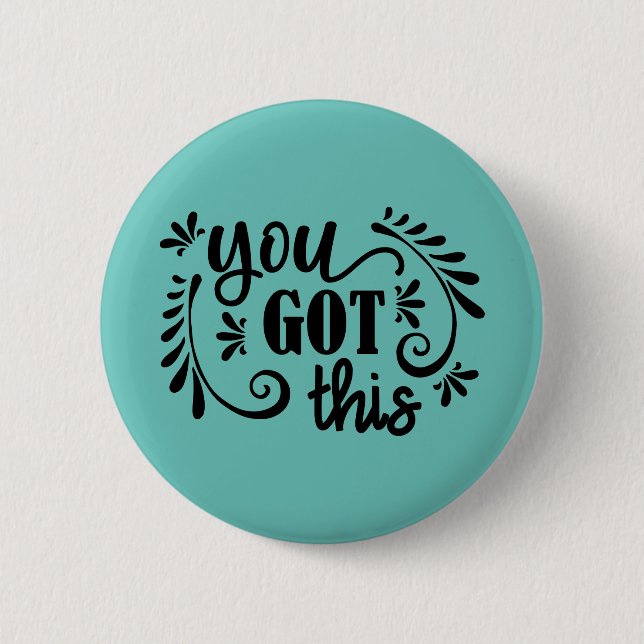 You Got This Button (Vorderseite)