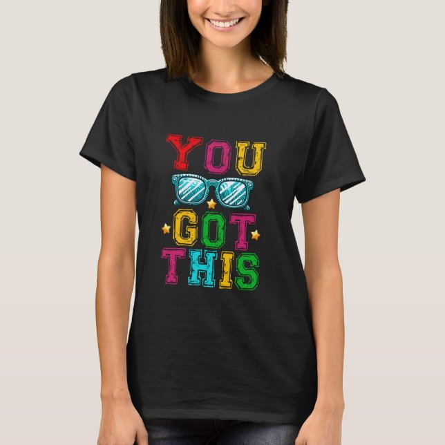 You Got This Encouragement Typography T-Shirt (Vorderseite)