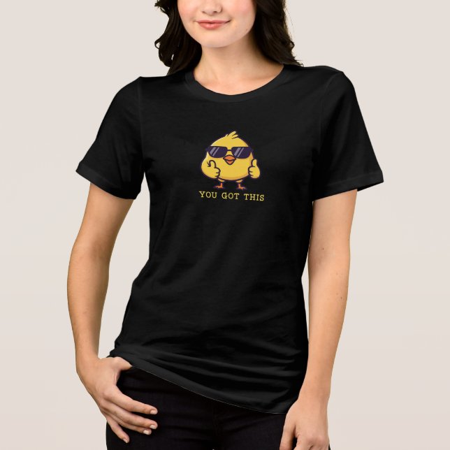 You Got This – Encouraging Graphic T-Shirt Tri-Blend Shirt (Vorderseite)