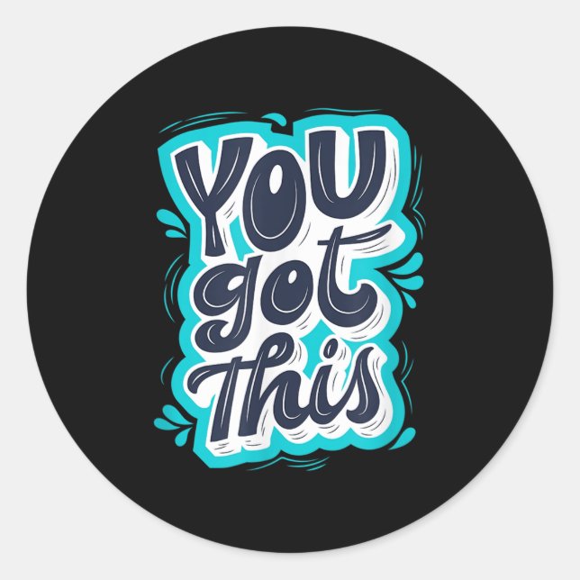You Got This Insrational Motivational Quote Saying Runder Aufkleber (Vorderseite)