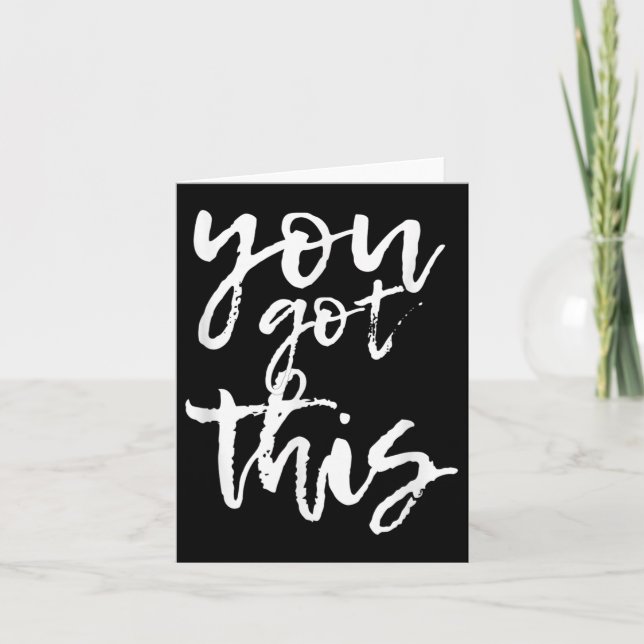 You Got This Motivational And Sitive  Karte (Vorderseite)