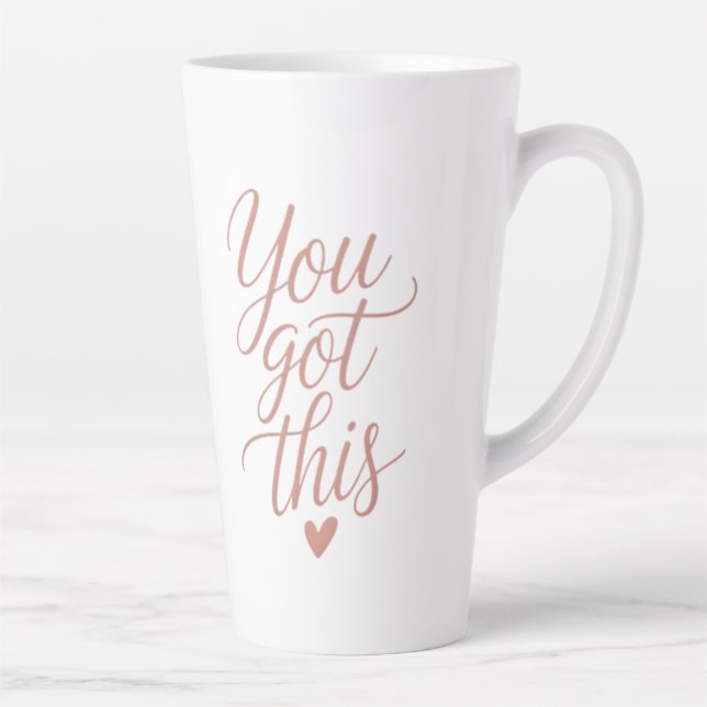 You Got This — Motivational Quote Coffee Tasses  Milchtasse (Rechts)