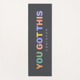 YOU GOT THIS Motivational Quote | Custom Name  Yogamatte