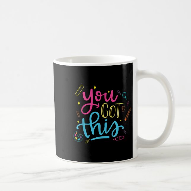 You Got This Motivational Testing Day Teacher Stud Kaffeetasse (Rechts)