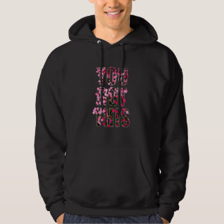 YOU GOT THIS Red Pink Petaled Flowers For Men Wome Hoodie