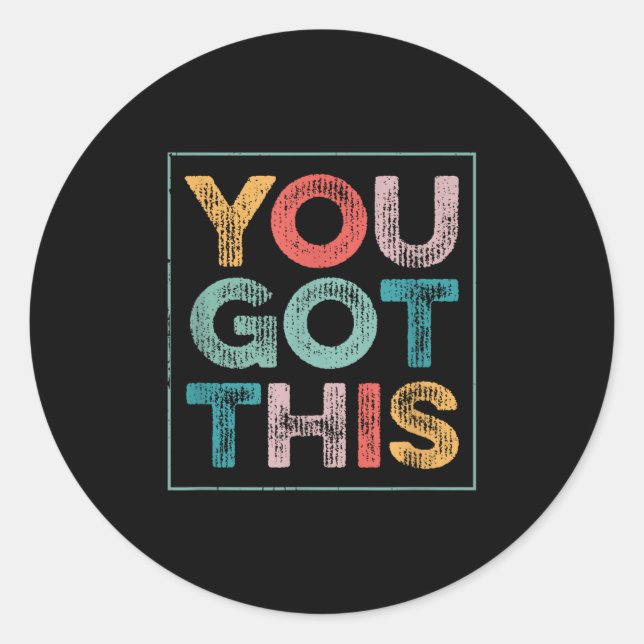 You Got This Saying Cool Motivational Quote  Runder Aufkleber (Vorderseite)