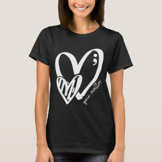 You Green Heart Semikolon Bewusstsein für psychisc T-Shirt