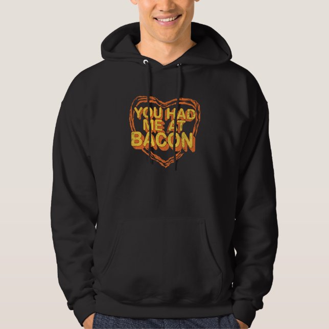 You Had Me At Bacon Cool Bacon Hoodie (Vorderseite)