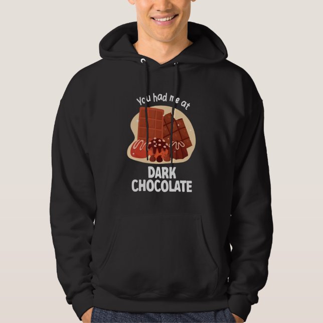 You Had Me At Dark Chocolate Dark Chocolate Hoodie (Vorderseite)