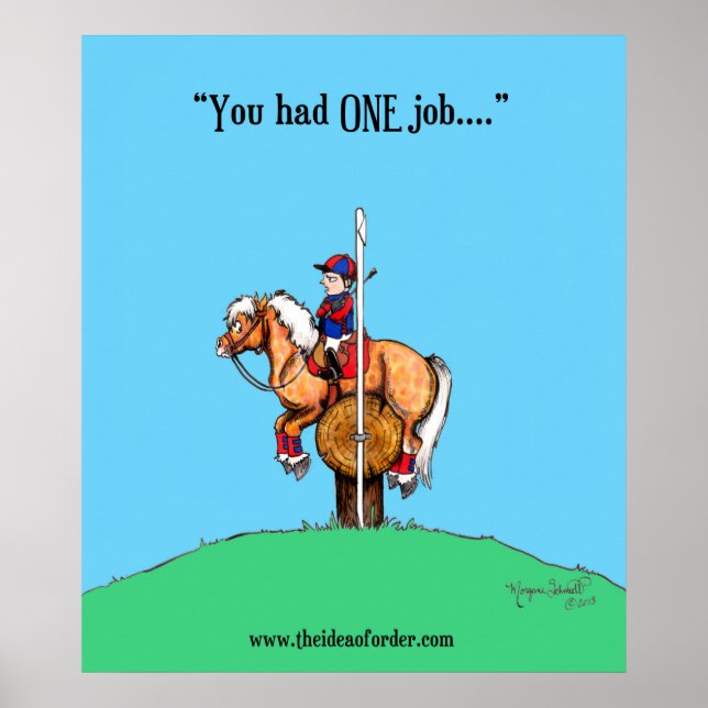 "You had ONE Job!" Poster (Devant)