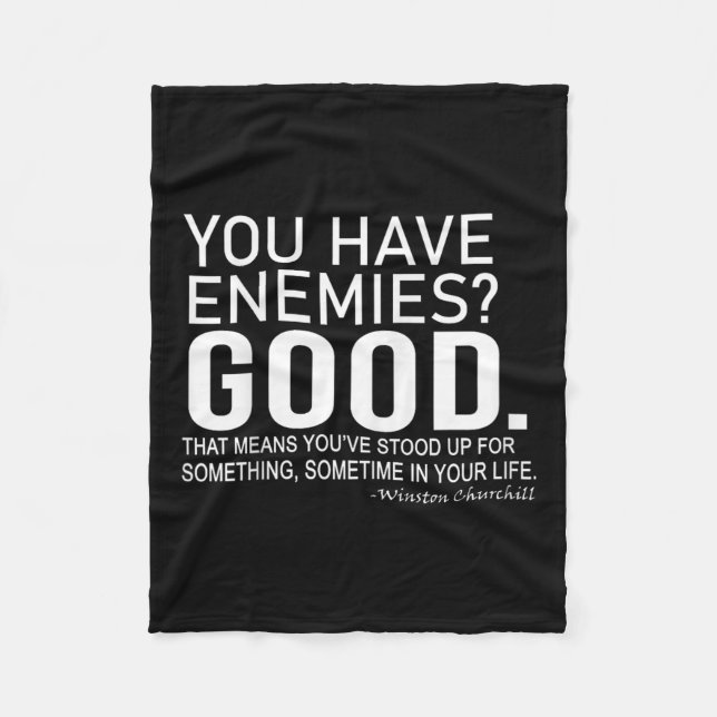 You Have Enemies_ Good. Winston Churchill Motivati Fleecedecke (Vorderseite)