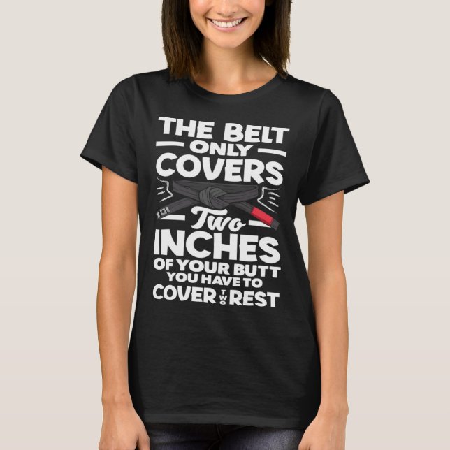 You Have To Cover The Rest Karate Jiu Jitsu T-Shirt (Vorderseite)