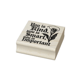 You Is Kind (The Help) rubber stamp Gummistempel