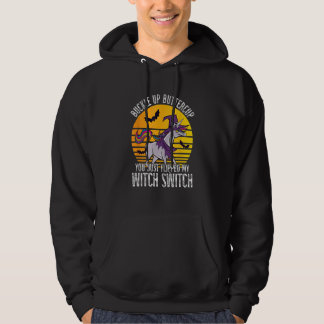 You Just Flipped My Witch Switch  Unicorn Hallowee Hoodie