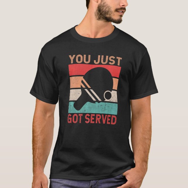 You just got served  Table Tennis T-Shirt (Vorderseite)