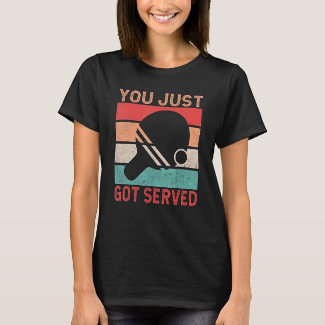 You just got served   Table Tennis T-Shirt (Vorderseite)
