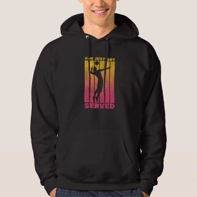 You Just Got Served  Volleyball Quote Hoodie (Vorderseite)