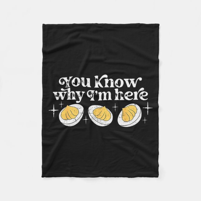 You Know Why I’m Here Deviled Eggs Thankful Thanks Fleecedecke (Vorderseite)