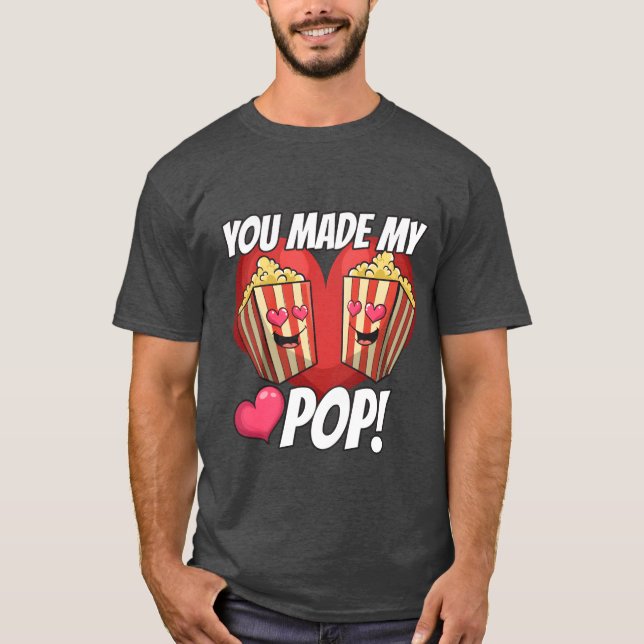 You Made My Pop Love girl T-Shirt (Vorderseite)