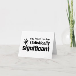 You Make Me Feel Statistically Significant Karte