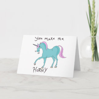 You make me horny unicorn card karte