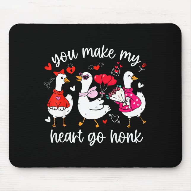 You Make My Heart Go Honk Funny Silly Valentine Go Mousepad (Vorne)