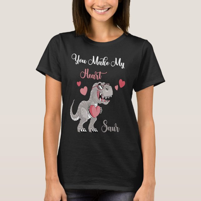 You Make My Heart Saur Valentines Day rex Date Nig T-Shirt (Vorderseite)