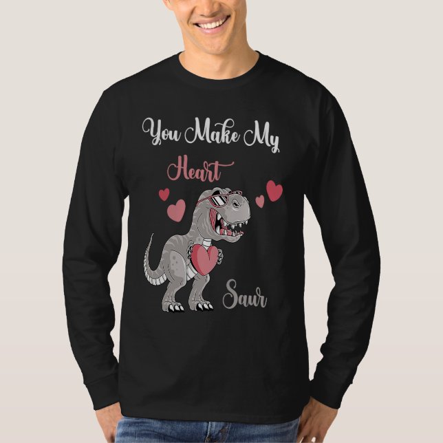 You Make My Heart Saur Valentines Day rex Date Nig T-Shirt (Vorderseite)