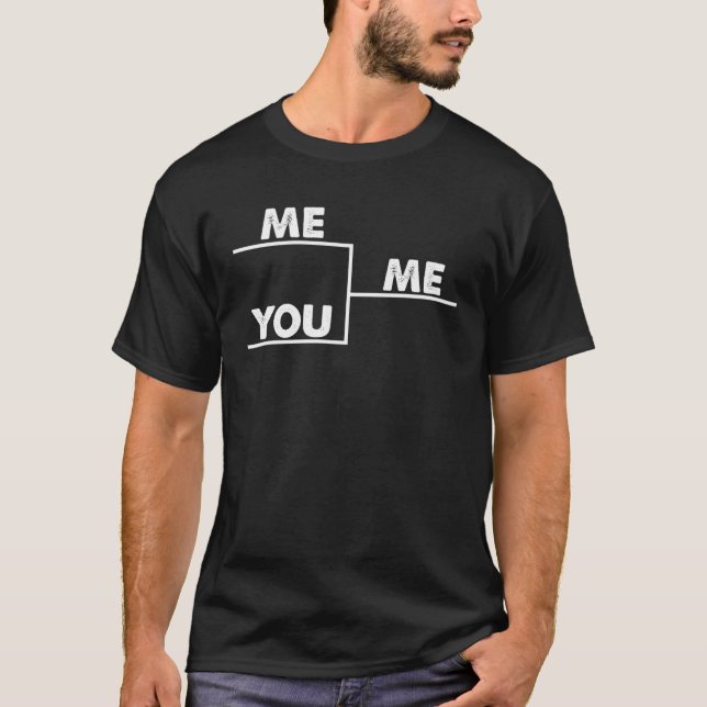 You me bracket winning T-Shirt (Vorderseite)
