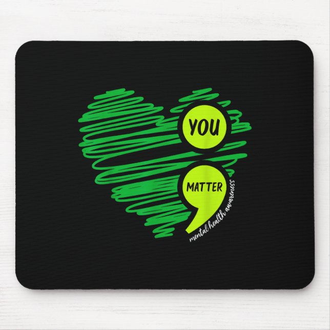 You Mental Health Awareness Green Suicide Preventi Mousepad (Vorne)