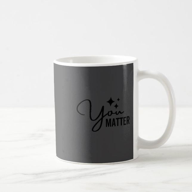 You Mental Health Awareness Month Suicide Preventi Kaffeetasse (Rechts)