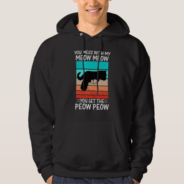 You Mess With Meow  Cat Pew Peow Hoodie (Vorderseite)