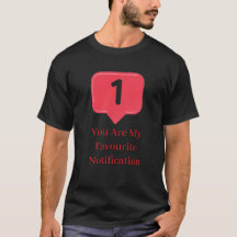 you My Favorite Notification Funny Love Quote Gift
