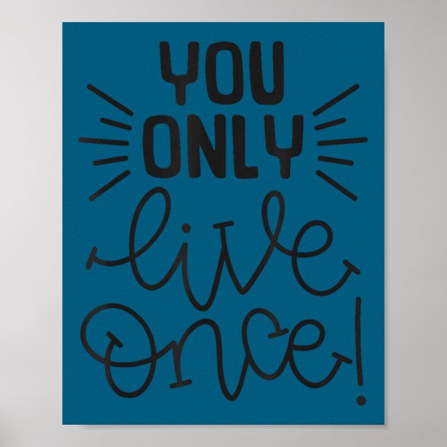 You Only Live Once Insrational Motivational Advent Poster (Vorne)